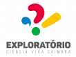 Exploratório - Centro Ciência Viva de Coimbra