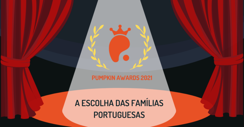 Pumpkin Awards: As famílias portuguesas escolhem os melhores de Portugal | 2021