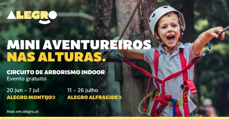 Mini aventureiros nas alturas no Alegro Montijo e Alegro Alfragide